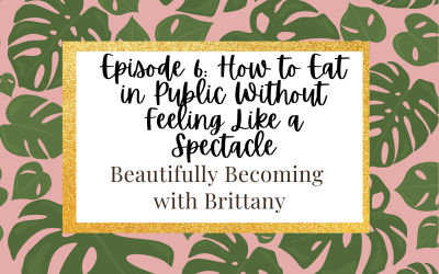 Episode 6: How to Eat in Public Without Feeling Like a Spectacle